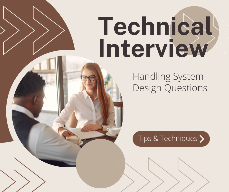 Handling System Design Questions in Technical Interviews